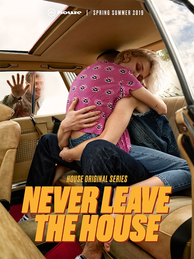 House Never Leave The House