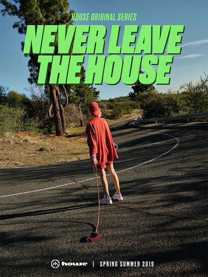 House Never Leave The House